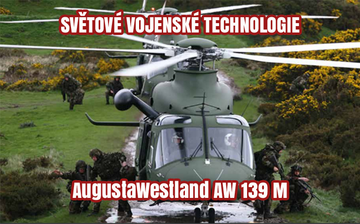 AgustaWestland AW139M – víceúčelový vrtulník vhodný pro AČR?