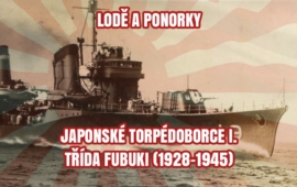 Japonské torpédoborce I. – třída Fubuki (1928–1945)